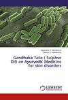 Gandhaka Taila ( Sulphur Oil) an Ayurvedic Medicine for skin disorders