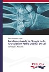 Fundamentos de la Cirugía de la Articulación Radio-Cubital Distal