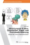 Afro-Europäer & Afro-Österreicher: Eigen- und Fremdwahrnehmung