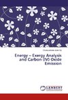 Energy - Exergy Analysis and Carbon (IV) Oxide Emission