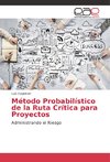 Método Probabilístico de la Ruta Crítica para Proyectos