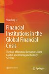 Financial Institutions in the Global Financial Crisis: The Role of Financial Derivatives, Bank Capital, and Clearing and Custody Services