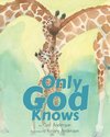 Only God Knows