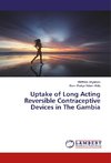 Uptake of Long Acting Reversible Contraceptive Devices in The Gambia