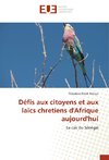 Défis aux citoyens et aux laïcs chretiens d'Afrique aujourd'hui