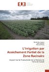 L'Irrigation par Assèchement Partiel de la Zone Racinaire