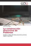 La construcción discursiva de Podemos