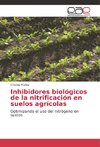 Inhibidores biológicos de la nitrificación en suelos agrícolas