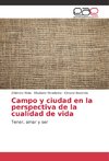 Campo y ciudad en la perspectiva de la cualidad de vida