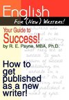 English For (New) Writers! Your Guide to Success!