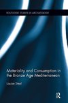 Steel, L: Materiality and Consumption in the Bronze Age Medi