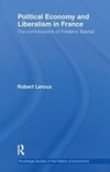 Leroux, R: Political Economy and Liberalism in France