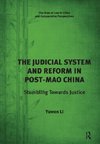 The Judicial System and Reform in Post-Mao China