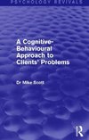 Scott, M: Cognitive-Behavioural Approach to Clients' Problem