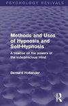 Hollander, B: Methods and Uses of Hypnosis and Self-Hypnosis