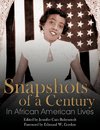 Snapshots of a Century in African American Lives