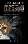 Is Bad-Faith the New Wilful Blindness?