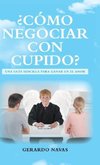 ¿Cómo negociar con Cupido?