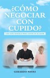 ¿Cómo negociar con Cupido?