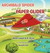 Archibald Spider and His Paper Glider