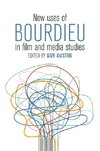 New Uses of Bourdieu in Film and Media Studies