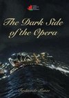 The Dark Side of the Opera