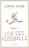 Lob des Fußballs