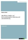 Max Webers Macht- und Herrschaftsbegriffe. Erklärung und Aktualitätsbezug