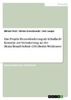 Das Projekt Herausforderung als Schulfach? Konzept zur Verankerung an der Heinz-Brandt-Schule (ISS) Berlin-Weißensee