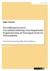 Entwicklungsorientierte Unternehmensführung. Neurolinguistische Programmierung als Trainingsmethode für Führungskräfte