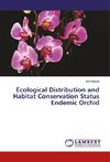 Ecological Distribution and Habitat Conservation Status Endemic Orchid