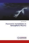 Parametric Instabilities in Ionospheric Plasma