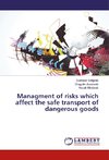 Managment of risks which affect the safe transport of dangerous goods