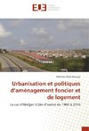 Urbanisation et politiques d'aménagement foncier et de logement