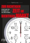 Zur richtigen Zeit im richtigen Markt