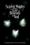 Scarlett Wrigley and the Light Beneath the Veil