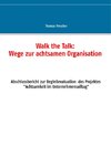 Walk the Talk: Wege zur achtsamen Organisation