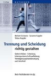 Trennung und Scheidung richtig gestalten