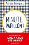 Minute, papillon!