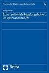 Extraterritoriale Regelungshoheit im Datenschutzrecht