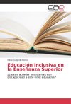 Educación Inclusiva en la Enseñanza Superior