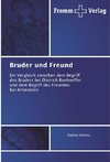 Bruder und Freund