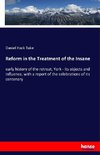 Reform in the Treatment of the Insane