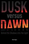 Dusk versus Dawn