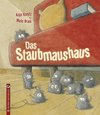 Das Staubmaushaus