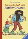 Das große Buch vom Räuber Grapsch. Sonderausgabe