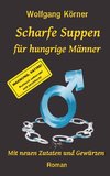 Scharfe Suppen für hungrige Männer