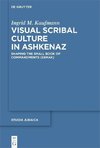 Visual Aspects of Scribal Culture in Ashkenaz