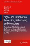 Signal and Information Processing, Networking and Computers