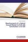 Development of a Hybrid Causal Model to link Job Satisfaction and Job